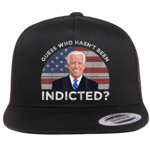 Funny Guess Who Hasnt Been Indicted Joe Biden Humor Choice Flat Bill Trucker Hat