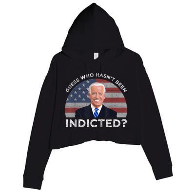 Funny Guess Who Hasnt Been Indicted Joe Biden Humor Choice Crop Fleece Hoodie