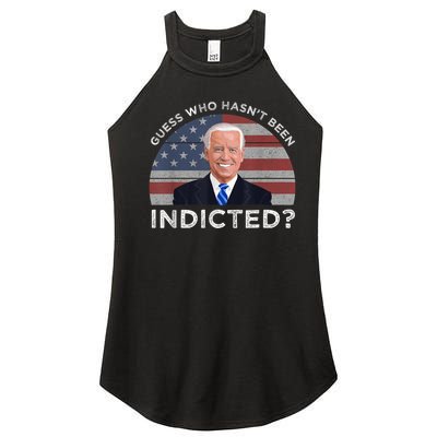 Funny Guess Who Hasnt Been Indicted Joe Biden Humor Choice Women’s Perfect Tri Rocker Tank