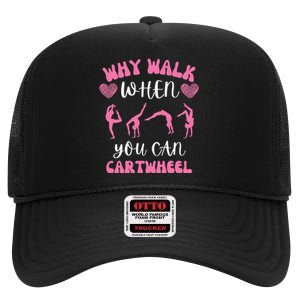 Funny Gymnastic Why Walk When You Can Cartwheel cute High Crown Mesh Back Trucker Hat