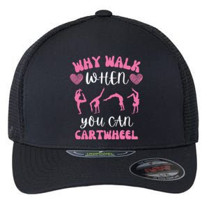 Funny Gymnastic Why Walk When You Can Cartwheel cute Flexfit Unipanel Trucker Cap