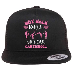 Funny Gymnastic Why Walk When You Can Cartwheel cute Flat Bill Trucker Hat