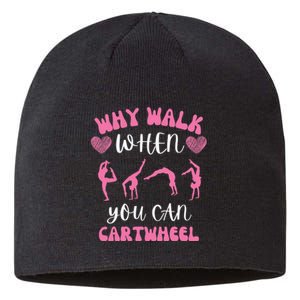 Funny Gymnastic Why Walk When You Can Cartwheel cute Sustainable Beanie