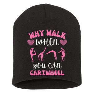 Funny Gymnastic Why Walk When You Can Cartwheel cute Short Acrylic Beanie