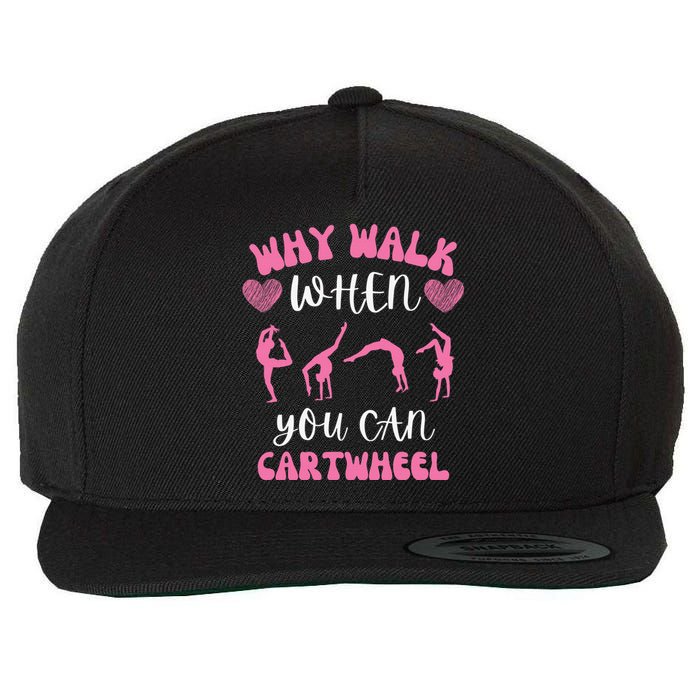 Funny Gymnastic Why Walk When You Can Cartwheel cute Wool Snapback Cap