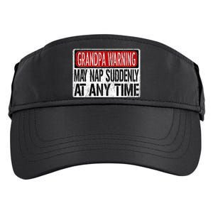 Funny Grandpa Warning Sign May Nap Suddenly At Any Time Adult Drive Performance Visor