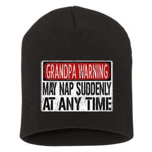 Funny Grandpa Warning Sign May Nap Suddenly At Any Time Short Acrylic Beanie