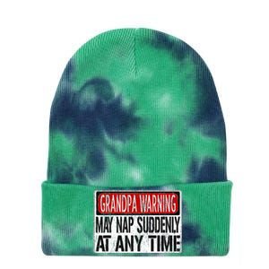 Funny Grandpa Warning Sign May Nap Suddenly At Any Time Tie Dye 12in Knit Beanie