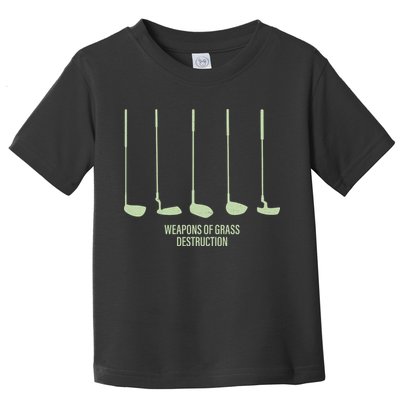 Funny Golf Weapons Of Grass Destruction Golf Clubs Drivers Toddler T-Shirt