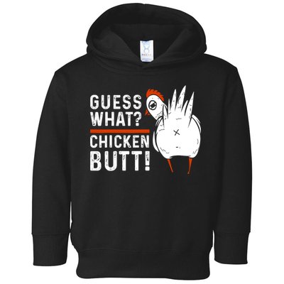 Funny Guess What? Chicken Butt! White Design Toddler Hoodie