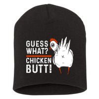 Funny Guess What? Chicken Butt! White Design Short Acrylic Beanie