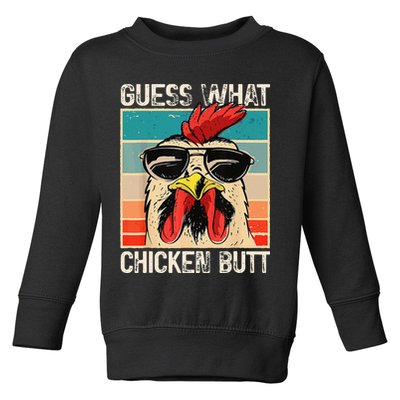 Funny Guess What Chicken Butt Chicken Meme Toddler Sweatshirt