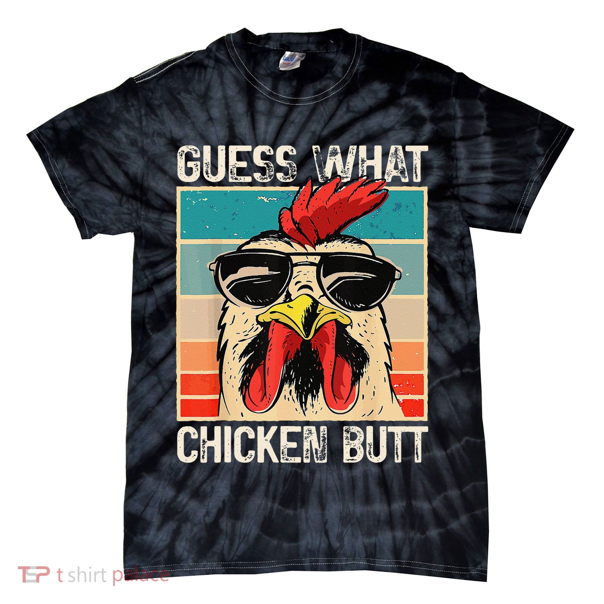 Funny Guess What Chicken Butt Chicken Meme Tie-Dye T-Shirt