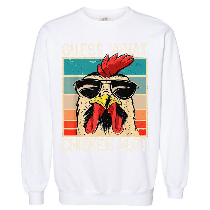 Funny Guess What Chicken Butt Chicken Meme Garment-Dyed Sweatshirt