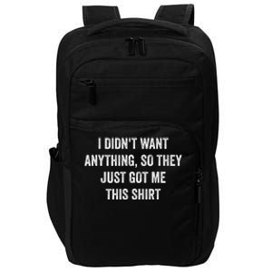 Funny Gifts Who Want Nothing Impact Tech Backpack