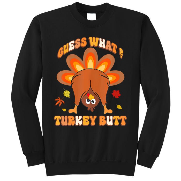 Funny Guess What Turkey Butt Thanksgiving Sweatshirt