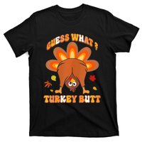 Funny Guess What Turkey Butt Thanksgiving T-Shirt