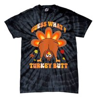 Funny Guess What Turkey Butt Thanksgiving Tie-Dye T-Shirt