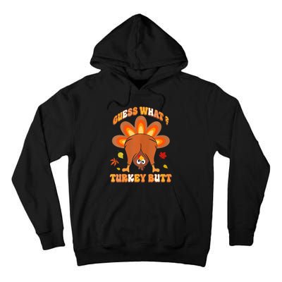 Funny Guess What Turkey Butt Thanksgiving Tall Hoodie