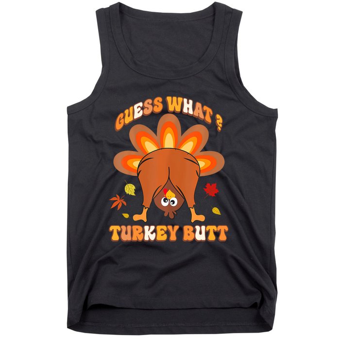 Funny Guess What Turkey Butt Thanksgiving Tank Top