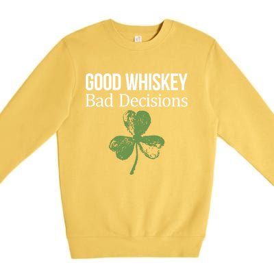 Funny Good Whiskey Bad Decisions Gift Premium Crewneck Sweatshirt