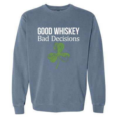 Funny Good Whiskey Bad Decisions Gift Garment-Dyed Sweatshirt