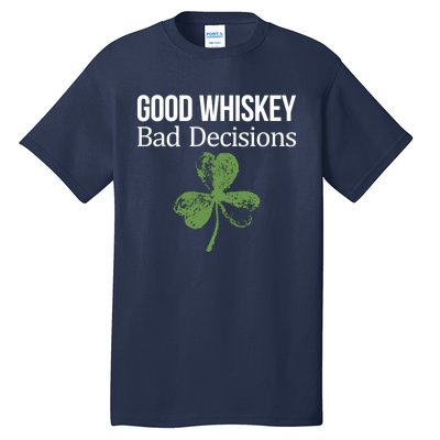 Funny Good Whiskey Bad Decisions Gift Tall T-Shirt