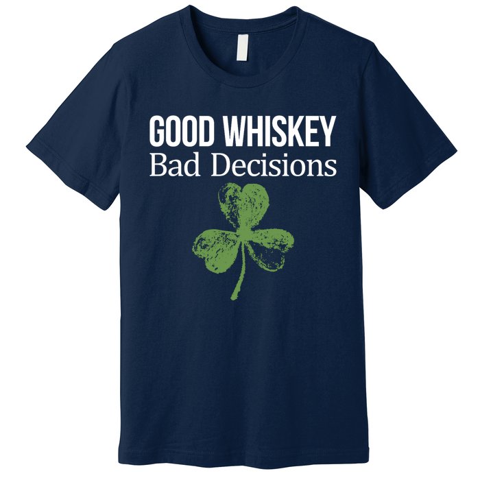 Funny Good Whiskey Bad Decisions Gift Premium T-Shirt