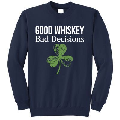 Funny Good Whiskey Bad Decisions Gift Tall Sweatshirt