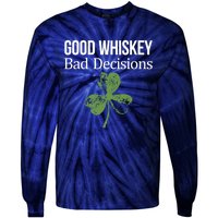 Funny Good Whiskey Bad Decisions Gift Tie-Dye Long Sleeve Shirt