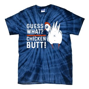 Funny Guess What Chicken Butt! White Design Tie-Dye T-Shirt