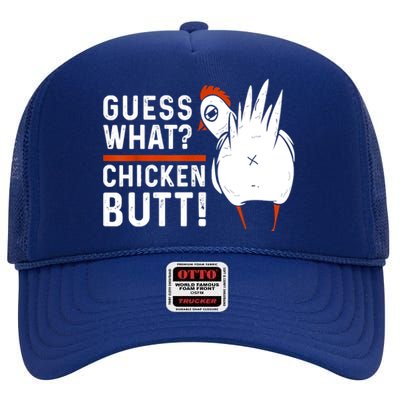 Funny Guess What Chicken Butt! White Design High Crown Mesh Back Trucker Hat