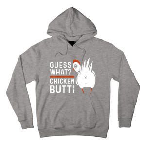 Funny Guess What Chicken Butt! White Design Tall Hoodie