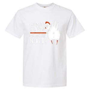 Funny Guess What Chicken Butt! White Design Garment-Dyed Heavyweight T-Shirt