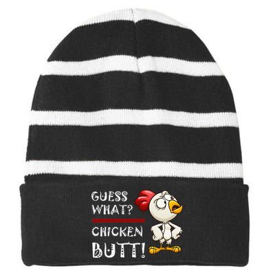 Funny Guess What Chicken Butt! Design Striped Beanie with Solid Band