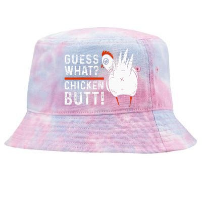 Funny Guess What Chicken Butt! White Tie-Dyed Bucket Hat