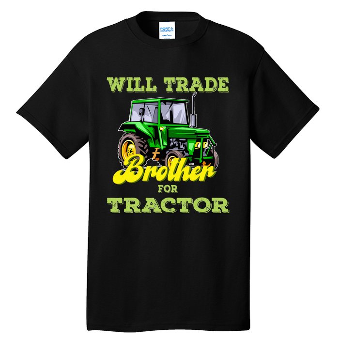 Farming Gift Will Trade Brother For Tractor Farmer Tall T-Shirt