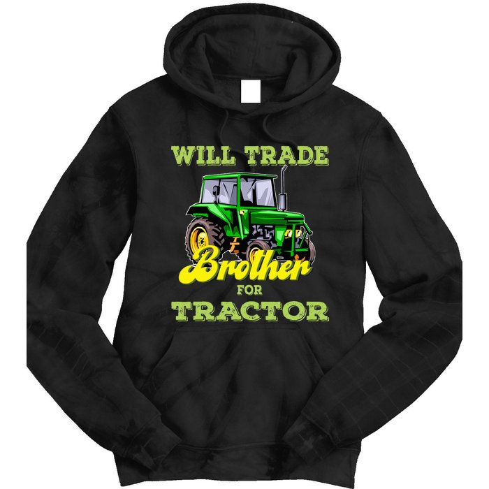 Farming Gift Will Trade Brother For Tractor Farmer Tie Dye Hoodie