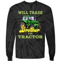 Farming Gift Will Trade Brother For Tractor Farmer Tie-Dye Long Sleeve Shirt