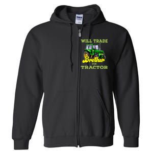 Farming Gift Will Trade Brother For Tractor Farmer Full Zip Hoodie