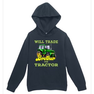 Farming Gift Will Trade Brother For Tractor Farmer Urban Pullover Hoodie