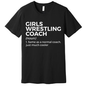 Funny Girls Wrestling Coach Definition  Premium T-Shirt