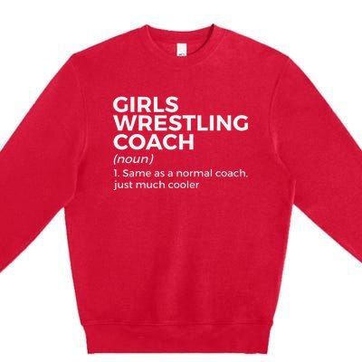 Funny Girls Wrestling Coach Definition  Premium Crewneck Sweatshirt