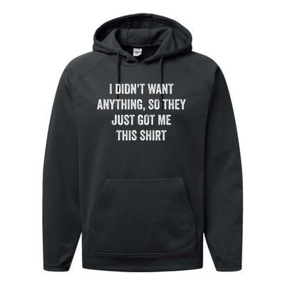 Funny Gifts Who Want Nothing Performance Fleece Hoodie