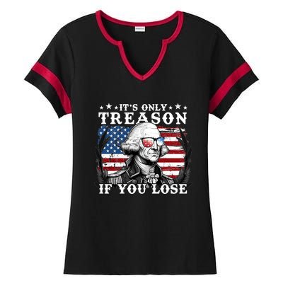 Funny George Washington Its Only Treason If You Lose Ladies Halftime Notch Neck Tee