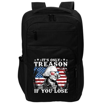 Funny George Washington Its Only Treason If You Lose Impact Tech Backpack