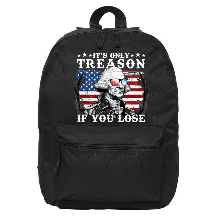 Funny George Washington Its Only Treason If You Lose 16 in Basic Backpack