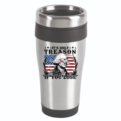 Funny George Washington Its Only Treason If You Lose 16oz Travel Tumbler