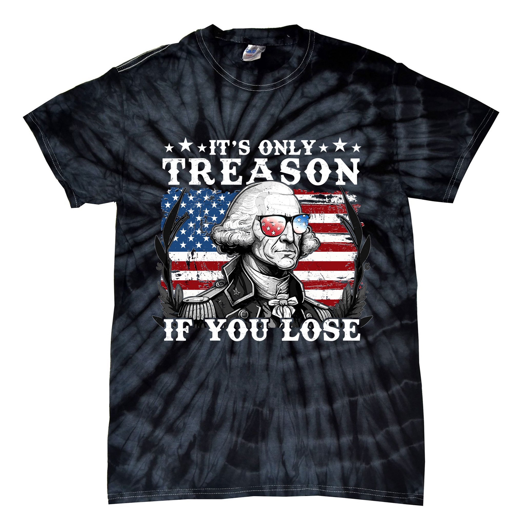Funny George Washington Its Only Treason If You Lose Tie-Dye T-Shirt