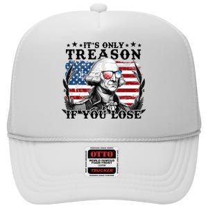 Funny George Washington Its Only Treason If You Lose High Crown Mesh Back Trucker Hat